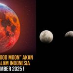 Blood Moon Hiasi Langit Indonesia Di 7 – 8 September 2025