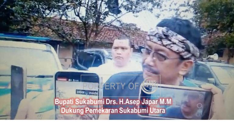 Bupati Sukabumi Drs. H.Asep Japar M.M Dukung Pemekaran Sukabumi Utara