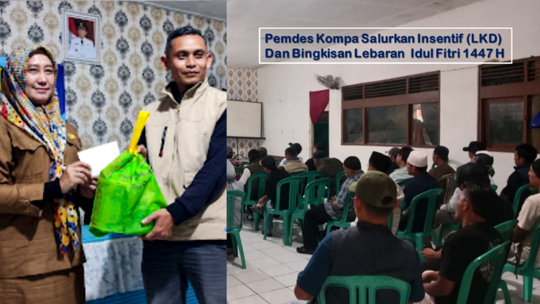 Pemdes Kompa Salurkan Insentif (LKD) dan bingkisan lebaran